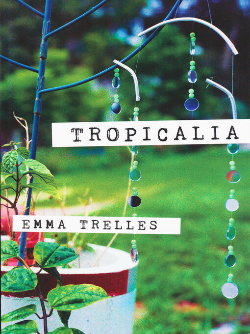 Title details for Tropicalia by Emma Trelles - Available